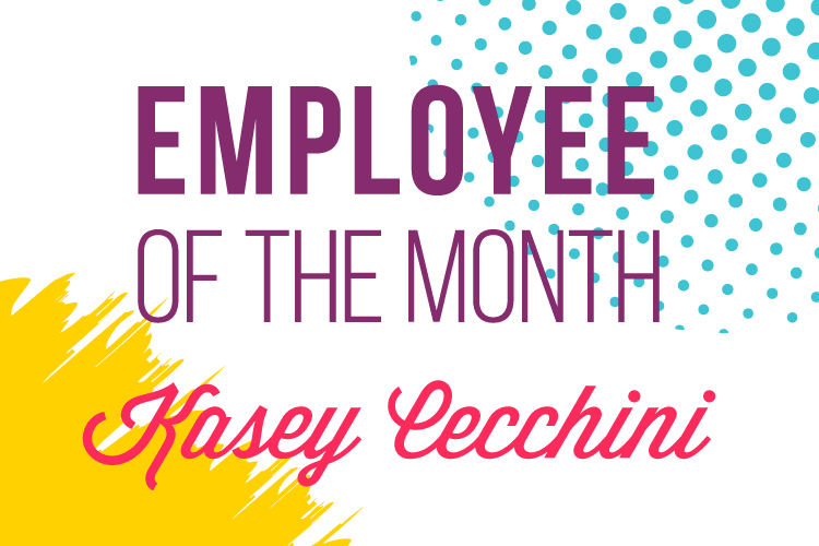 Kasey Cecchini September Employee of the Month
